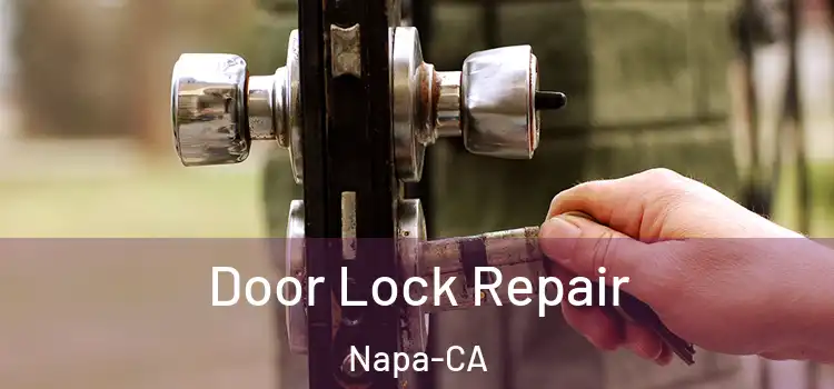  Door Lock Repair Napa-CA