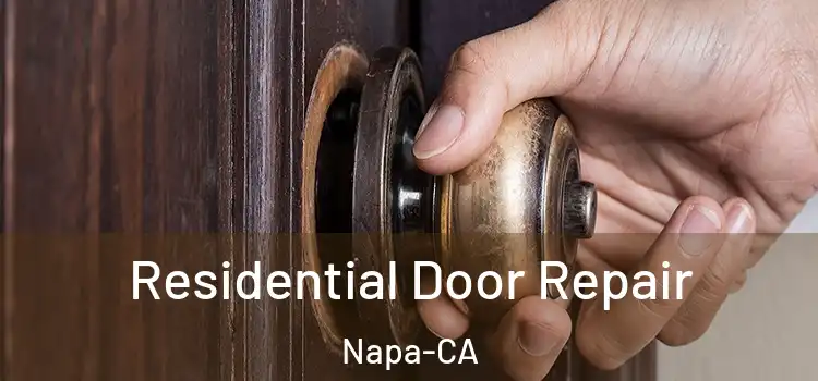  Residential Door Repair Napa-CA